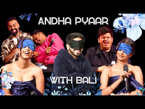 ANDHA PYAAR with BALI | ft. @ComicKaustubhAgarwal @RajatSood @theofficialbali  Vivek Samtani