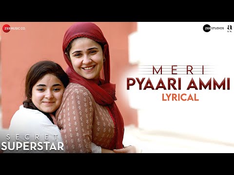 Meri Pyaari Ammi | Secret Superstar | Zaira Wasim, Meher Vij| Amit Trivedi, Kausar, Meghna | Lyrical