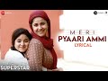 Meri Pyaari Ammi Secret Superstar Zaira Wasim Meher Vij Amit Trivedi Kausar Meghna Lyrical