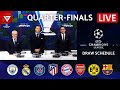 🔴 UEFA Champions League 2023/24 Quarter-Finals Draw Schedule & Live Streaming Info