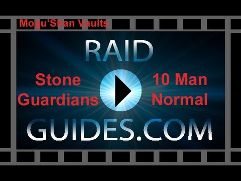 Raid Guides Dot Com: Mogu'shan Vaults - Stone Guardians 10 Man Normal