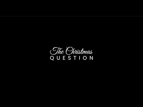 The Christmas Question - Official Trailer thumbnail