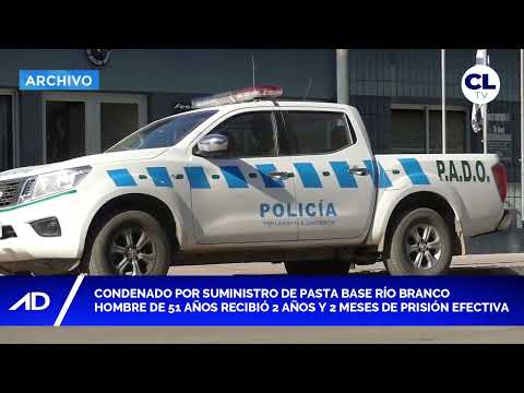 RÍO BRANCO: DOS AÑOS Y DOS MESES DE PRISIÓN PARA UN HOMBRE POR SUMINISTRO DE PASTA BASE.