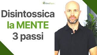 3 passi per disintossicare la mente e smettere di pensare tanto.
