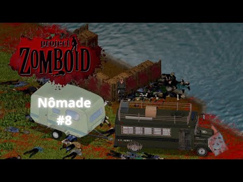 Project Zomboid - Nômade #8