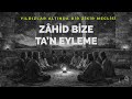 Zâhid Bizi Ta N Eyleme Tasavvuf İlahi Zikir Meclisi Atmosferi Hayy Wave