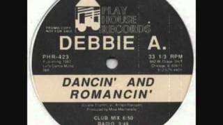 Debbie A. - Dancin' And Romancin' (Club Mix)