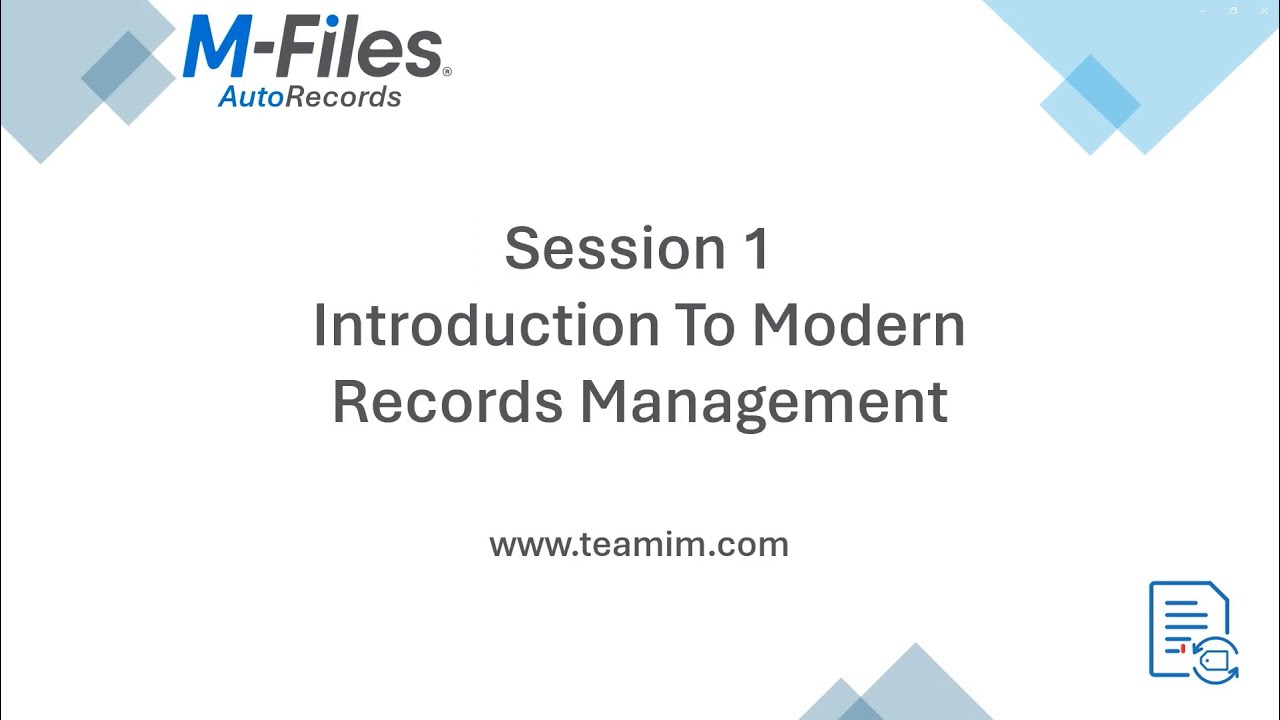 Records Management with AutoRecords and M-Files - Session 1: Intro to Modern Records Management.