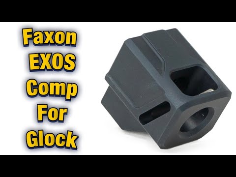 Faxon EXOS Pistol Compensator for Glock and FX-19 Review