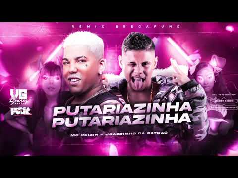 MC REIZIN E JOÃOZINHO DA PATRÃO - PUTARIAZINHA - REMIX BREGAFUNK