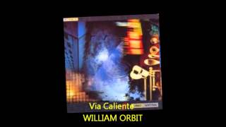 William Orbit - VIA CALIENTE