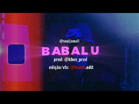 Souljamal - BABALU (Prod. KBCV) by @hseth.edit (CLIPE)