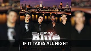 BLUE - IF IT TAKES ALL NIGHT LYRICS
