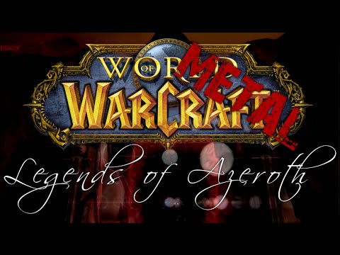 World Of Warcraft - Legends of Azeroth [Orcherstral Metal Cover]