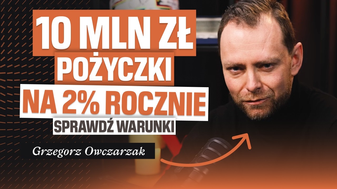 Pożyczki unijne 2026: nawet 10 mln zł na 2% w skali roku | Grzegorz Owczarzak