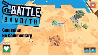 Battle Bandits Gameplay - No Commentary
