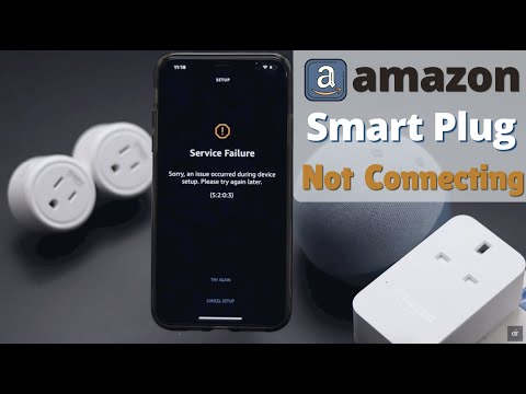 Fix Amazon Smart Plug Not Connecting (Provisioning/Service Failure)