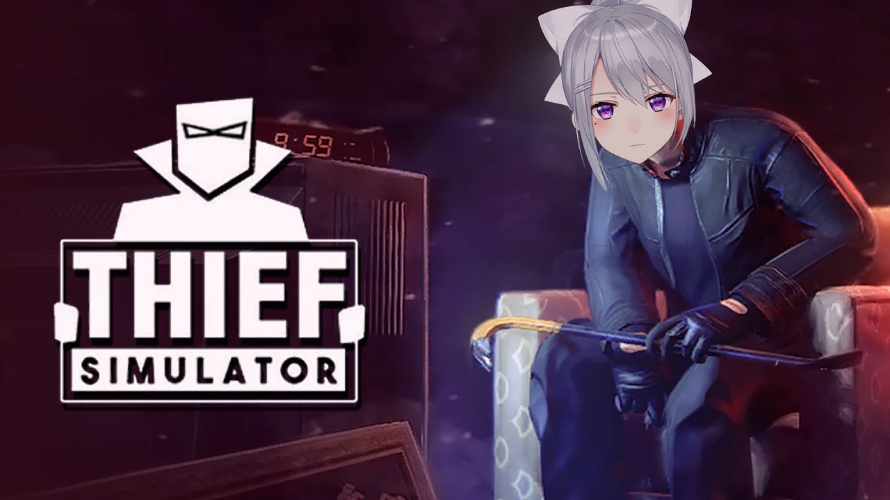 【Thief Simulator】泥棒シミュレーターで金持ちになるどｗｗ【にじさんじ / 樋口楓】