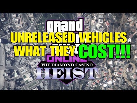 GTA Online - UNRELEASED Casino Heist DLC Vehicles and How Much They Cost!!!