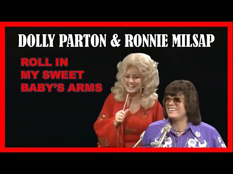 DOLLY PARTON & RONNIE MILSAP - Roll In My Sweet Baby's Arms