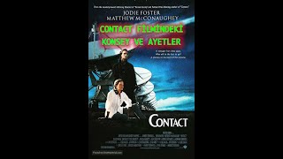 CONTACT filminde kullanılan UZAYLI & KONSEY ile ilgili Ayetler..