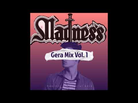 Madness mix Special Gera Mix Vol  1