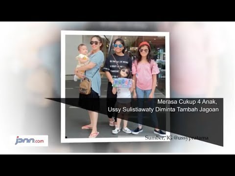 Merasa Cukup 4 Anak, Ussy Sulistiawaty Diminta Tambah Jagoan