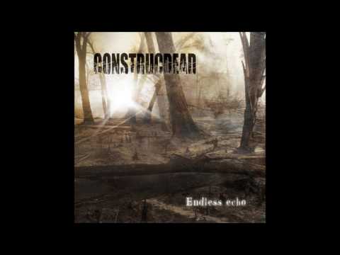 Construcdead - Endless Echo (2009) Full Album