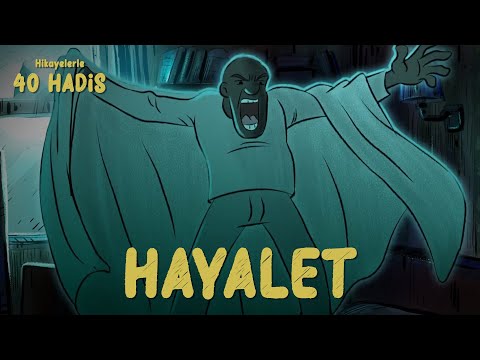 Hikayelerle 40 Hadis | Hayalet - 10. Bölüm