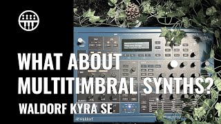 Video thumbnail for Go Multi Timbral | Waldorf Kyra | Thomann by Thomann Synthesizers