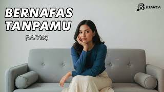 Download lagu Bernafas Tanpamu - Lyla | Cover mp3 Download lagu Bernafas Tanpamu - Lyla | Cover mp3