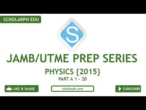 JAMB/UTME PHYSICS 2015 PART 1 of 2 Past Questions and Solutions