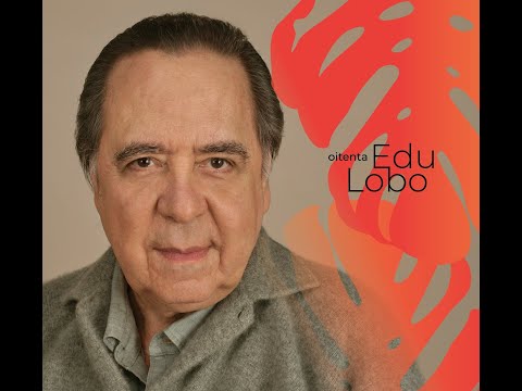 Cantiga de Acordar (Edu Lobo e Chico Buarque) | 'Edu Lobo Oitenta'  (2023)