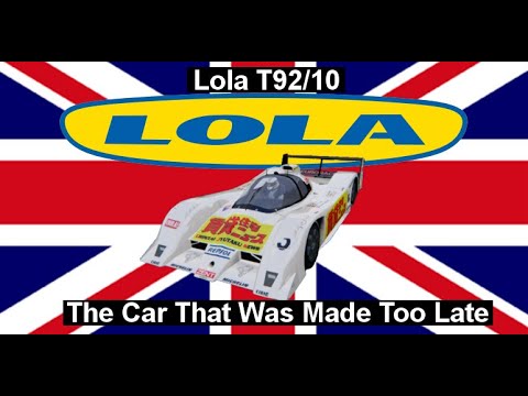 Lola T92/10: The Car Made Too Late | A Brief History