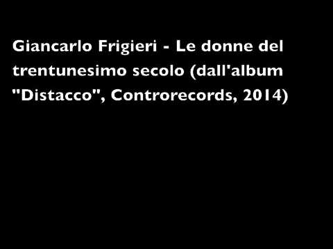 Giancarlo Frigieri - Le donne del trentunesimo secolo