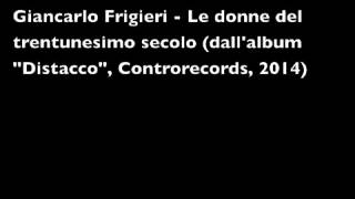 Giancarlo Frigieri - Le donne del trentunesimo secolo