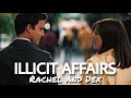 Rachel and Dex | Illicit Affairs [Something Borrowed]