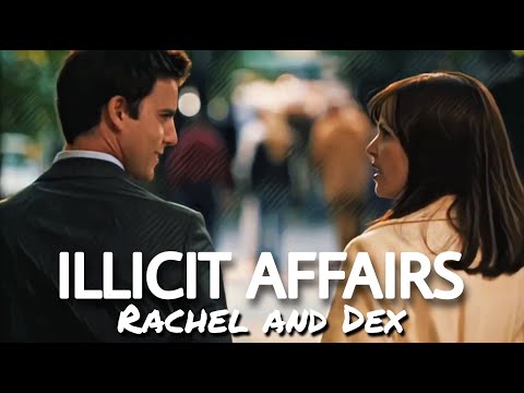 Rachel and Dex | Illicit Affairs [Something Borrowed]
