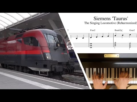 Siemens 'Taurus': The Singing Locomotive (Reharmonized) [Sheet Music] [Shingetsu 【新月】]