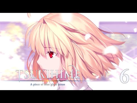 Tsukihime: A Piece of Blue Glass Moon -Part 6- She Is Here
