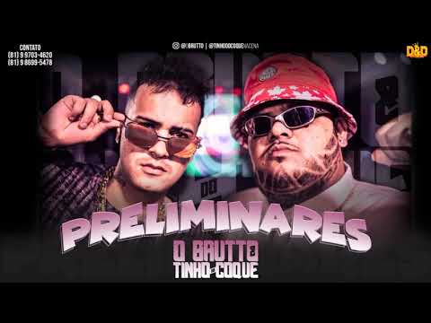 O BRUTTO E TINHO DO COQUE - PRELIMINARES ( Prod. MK NO BEAT )