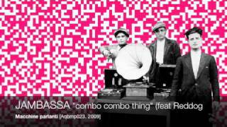 JAMBASSA - combo combo thing (feat Reddog and Boom Buzz)