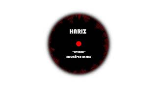 HARIZ- OVRBRD (Zookëper Remix)