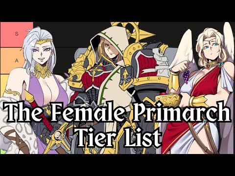 The Female Primarch Tier List  [Warhammer 40k]