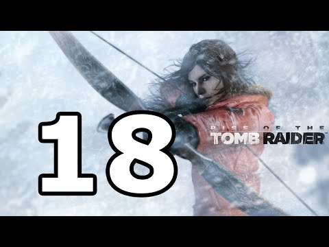 Rise of the Tomb Raider Walkthrough Part 18 - No Commentary Playthrough (Xbox One)