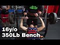 16 y/o Benches 350LBS! (INSANE)