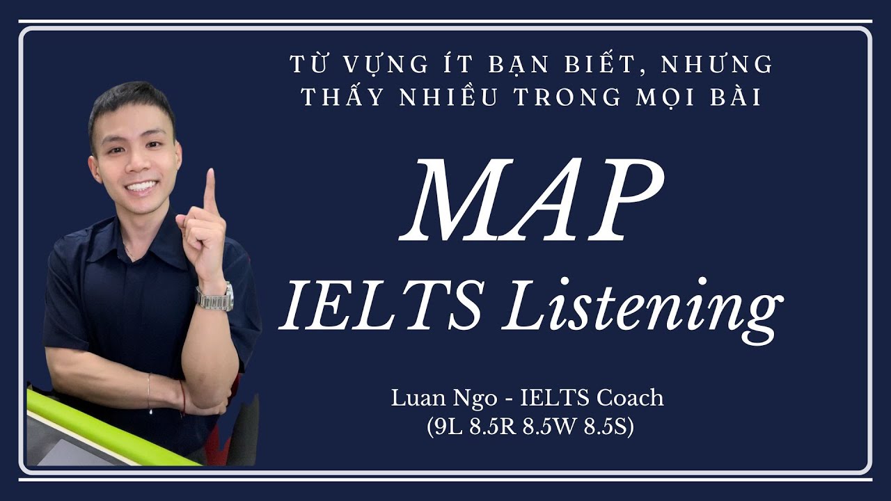 GIẢI MAP TRONG IELTS LISTENING PHẢI BIẾT NHỮNG TỪ NÀY!