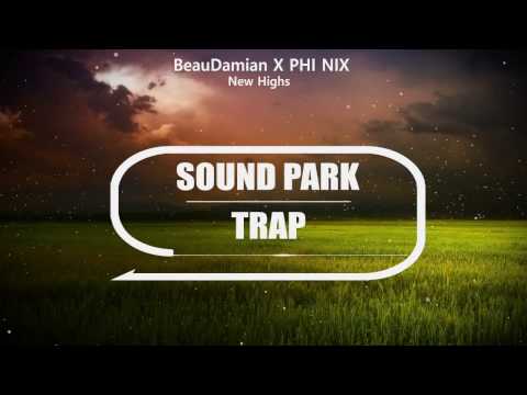 BeauDamian X PHI NIX - New Highs