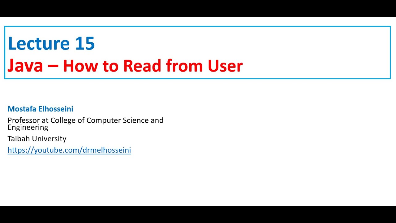 Lecture 15 Java |  How to Read From User using Scanner بالعربي