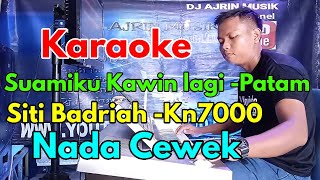 Download lagu Siti Badriah - Suamiku Kawin Lagi | Patam Gondang [Karaoke] Kn7000 - Nada Wanita | Ajrin Musik mp3